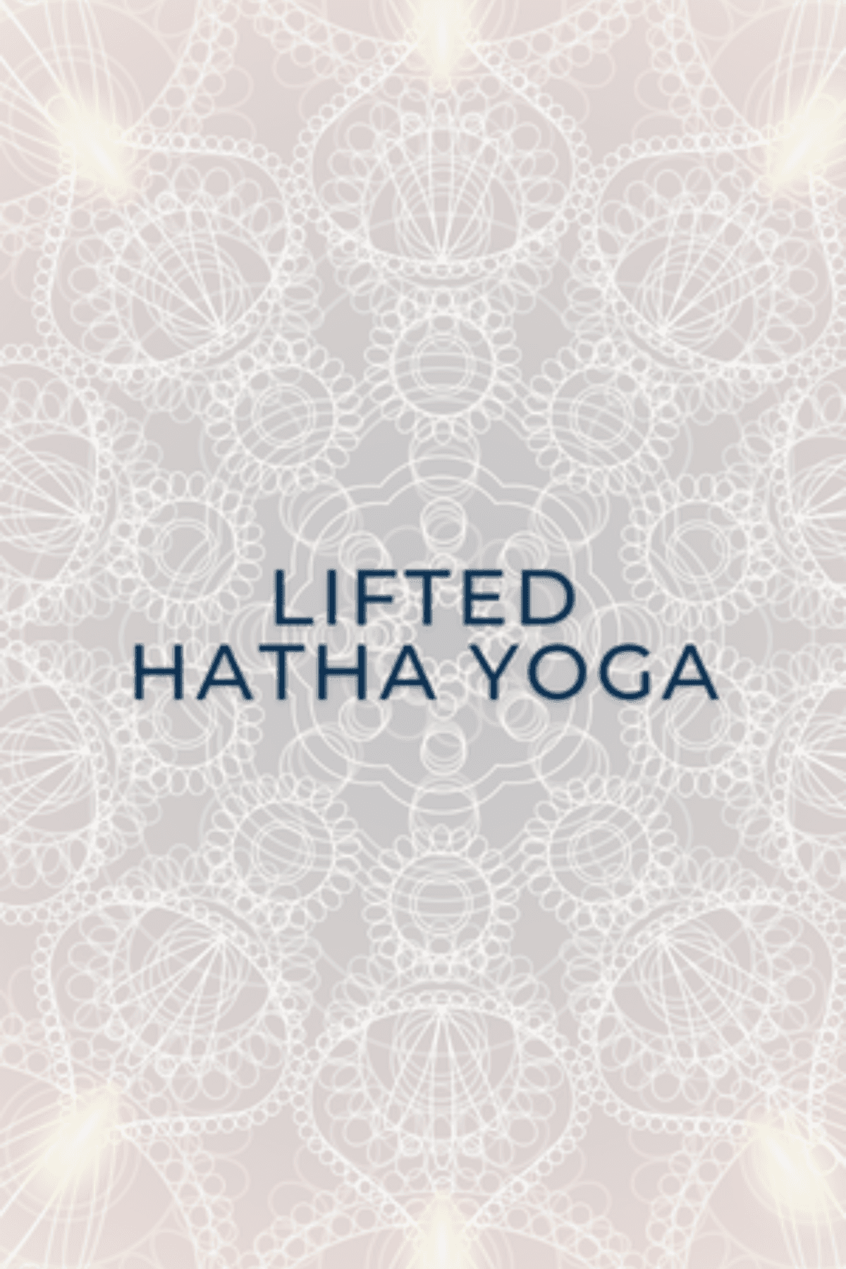 Lifted Hatha Yoga