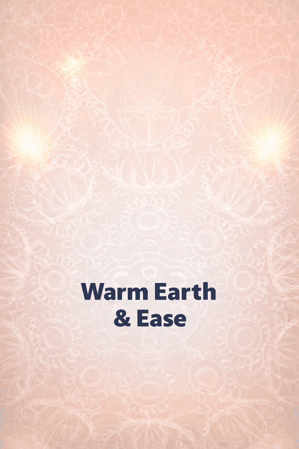 Warm Earth & Ease