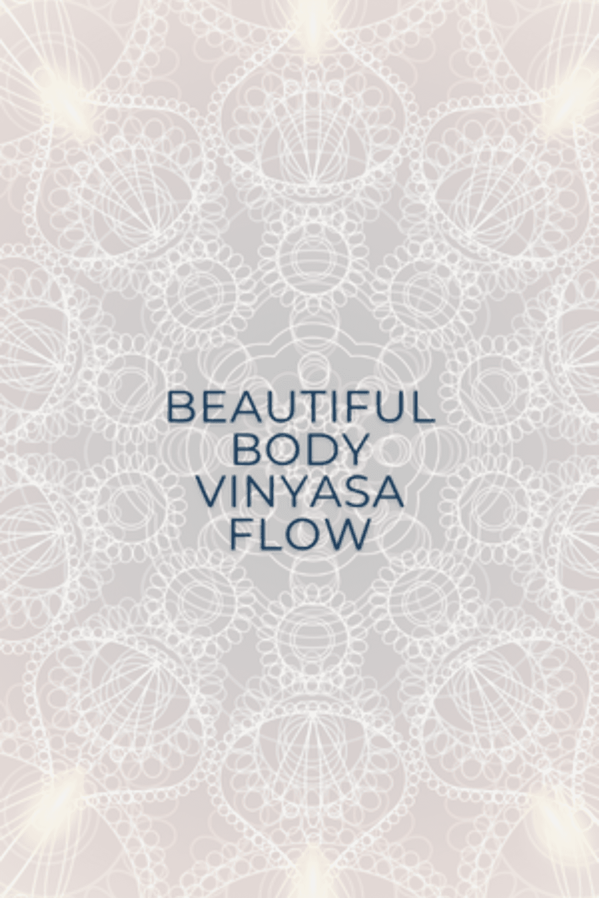 Beautiful Body Vinyasa Flow