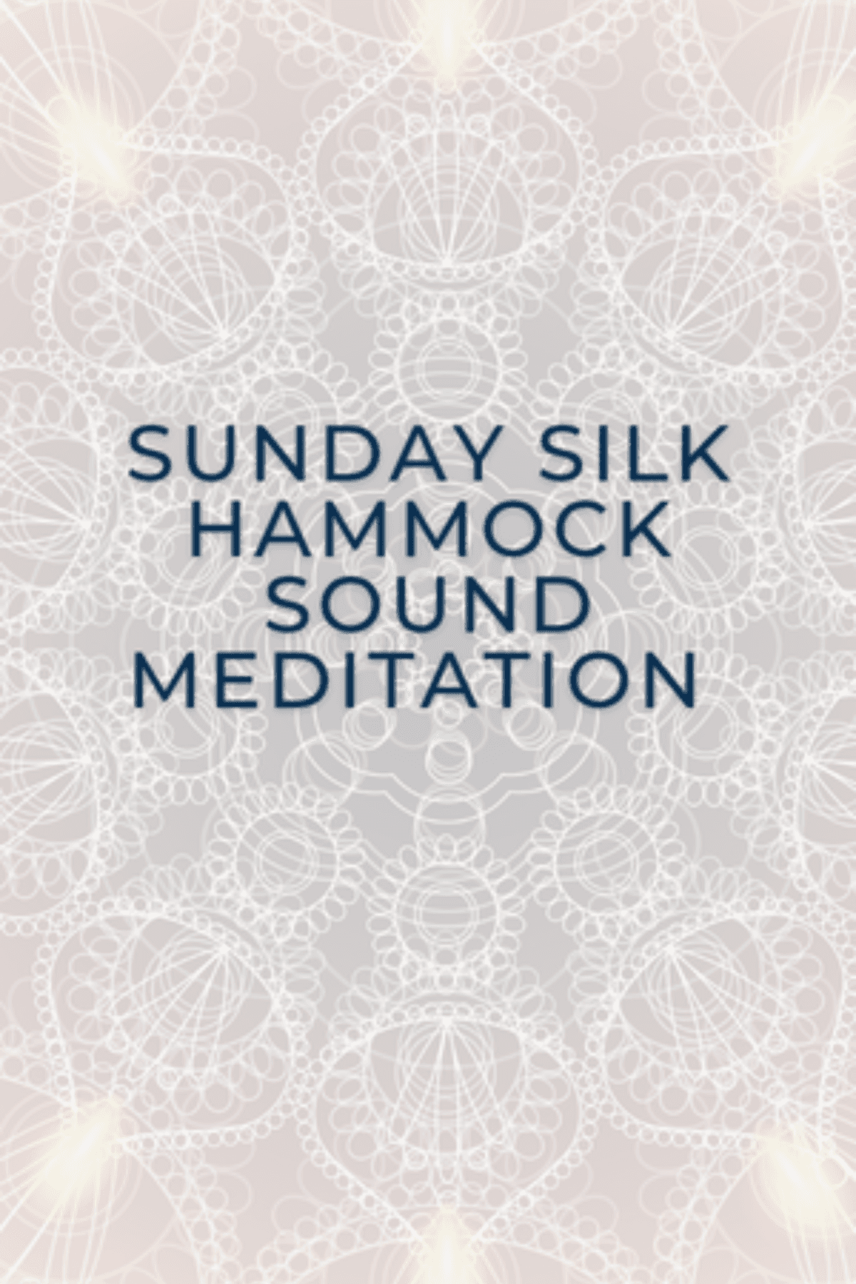 Sunday Silk Hammock Sound Meditation