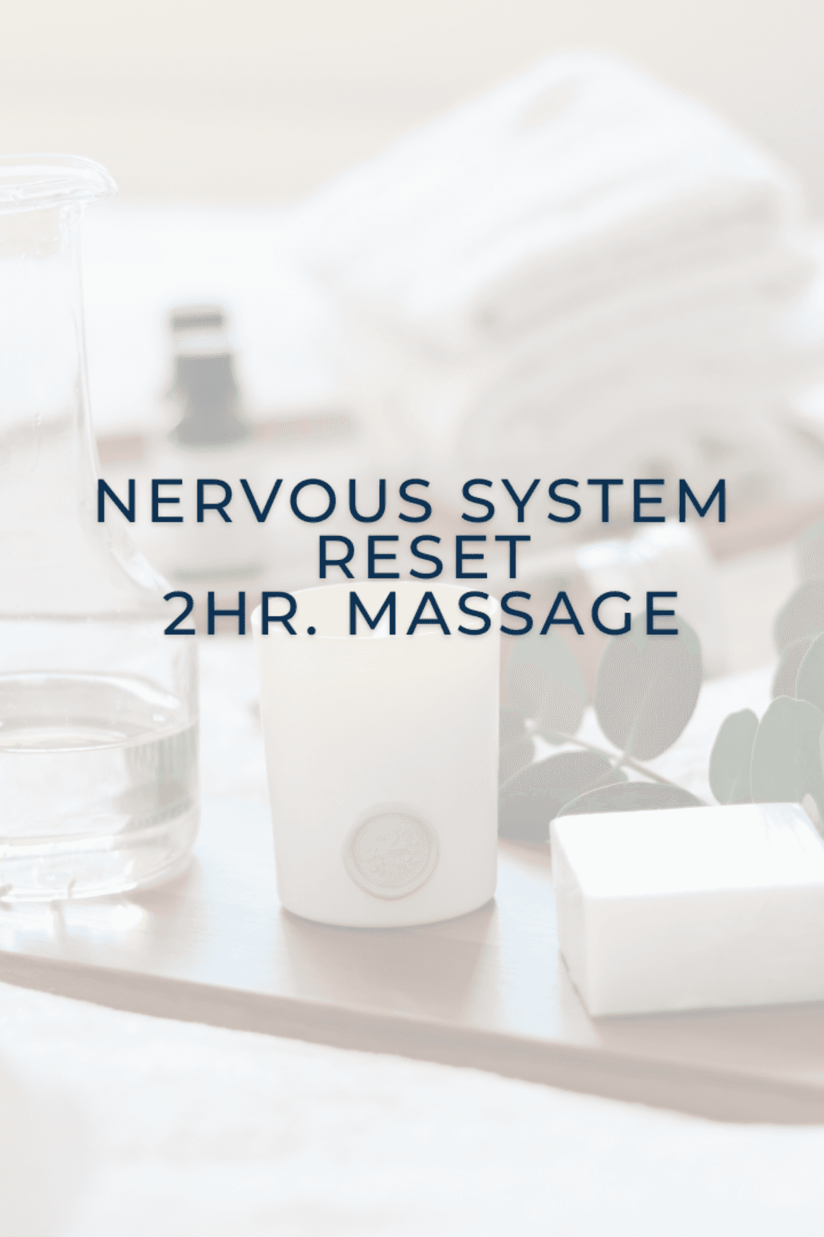 Nervous System Reset 2hr. Massage