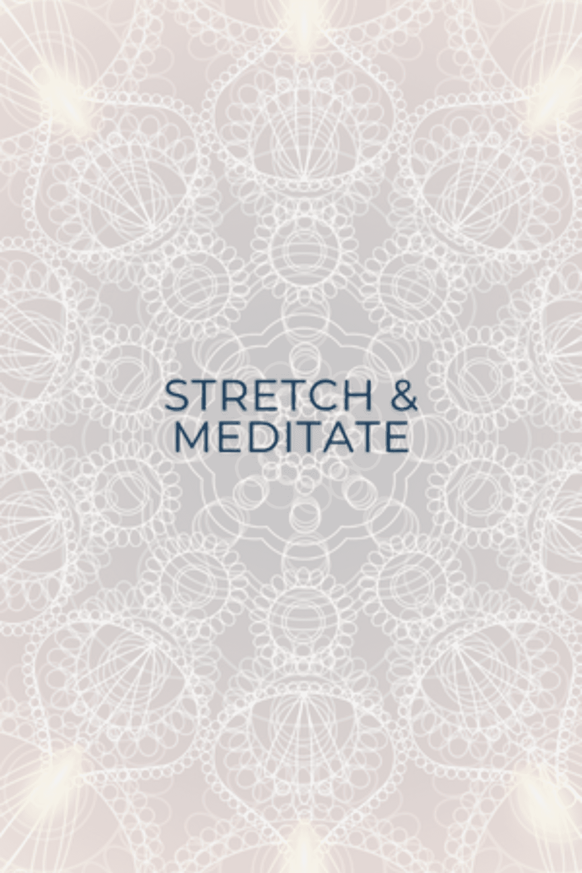 Stretch and Meditate