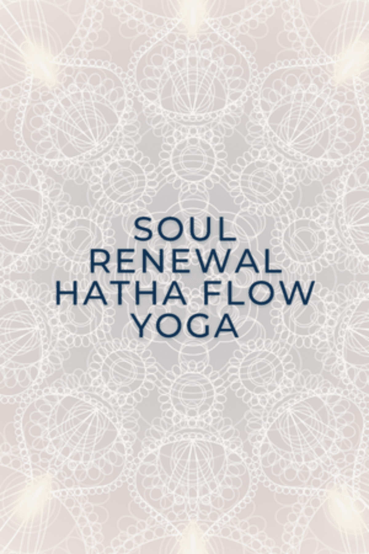 Soul Renewal Hatha Yoga