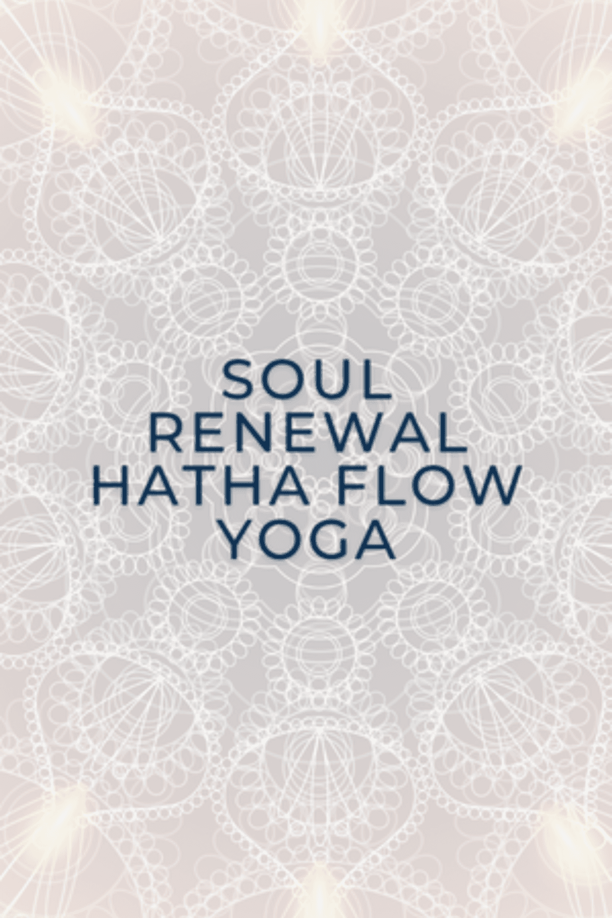 Soul Renewal Hatha Yoga