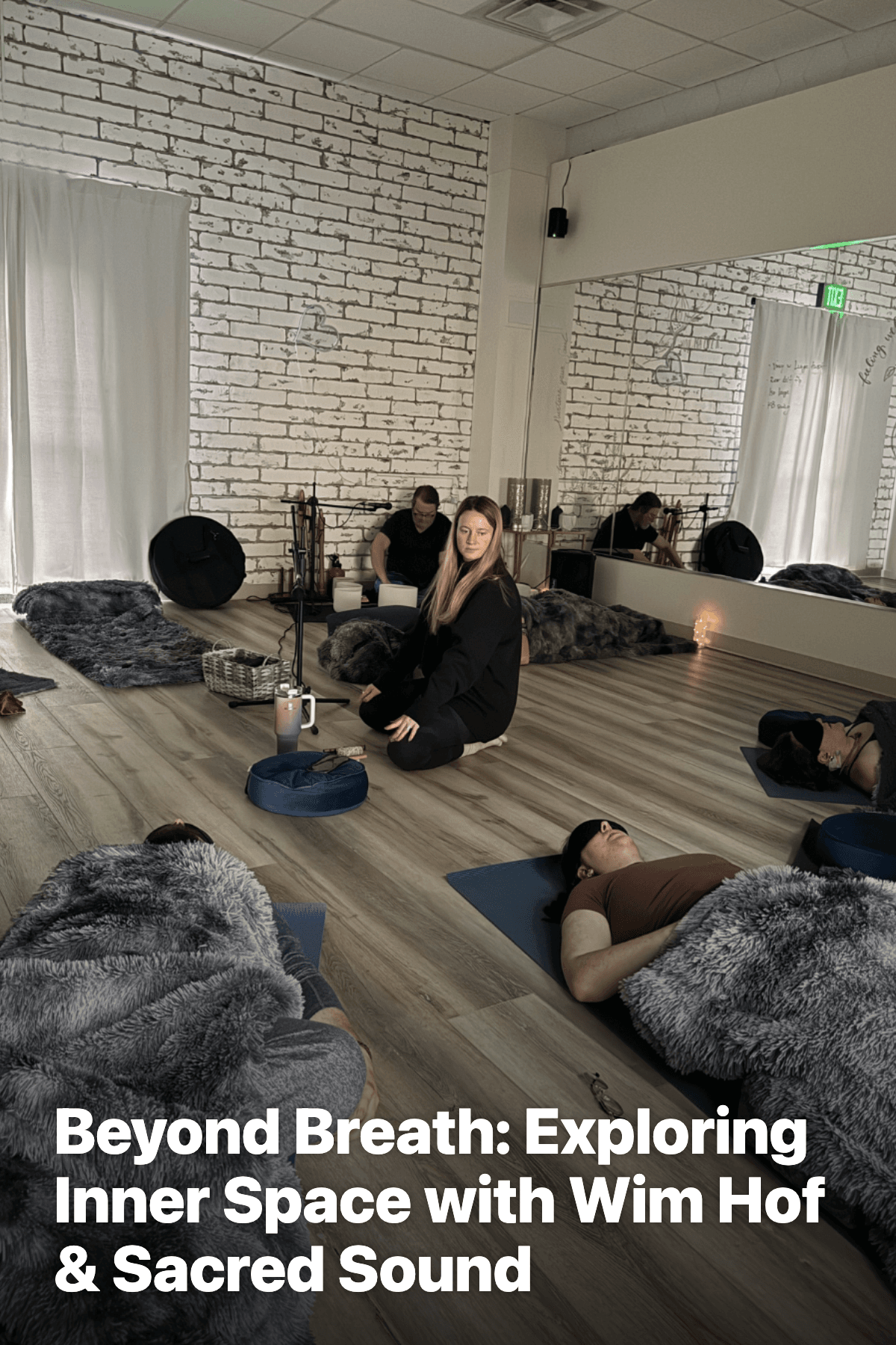 Beyond Breath: Exploring Inner Space with Wim Hof & Sacred Sound