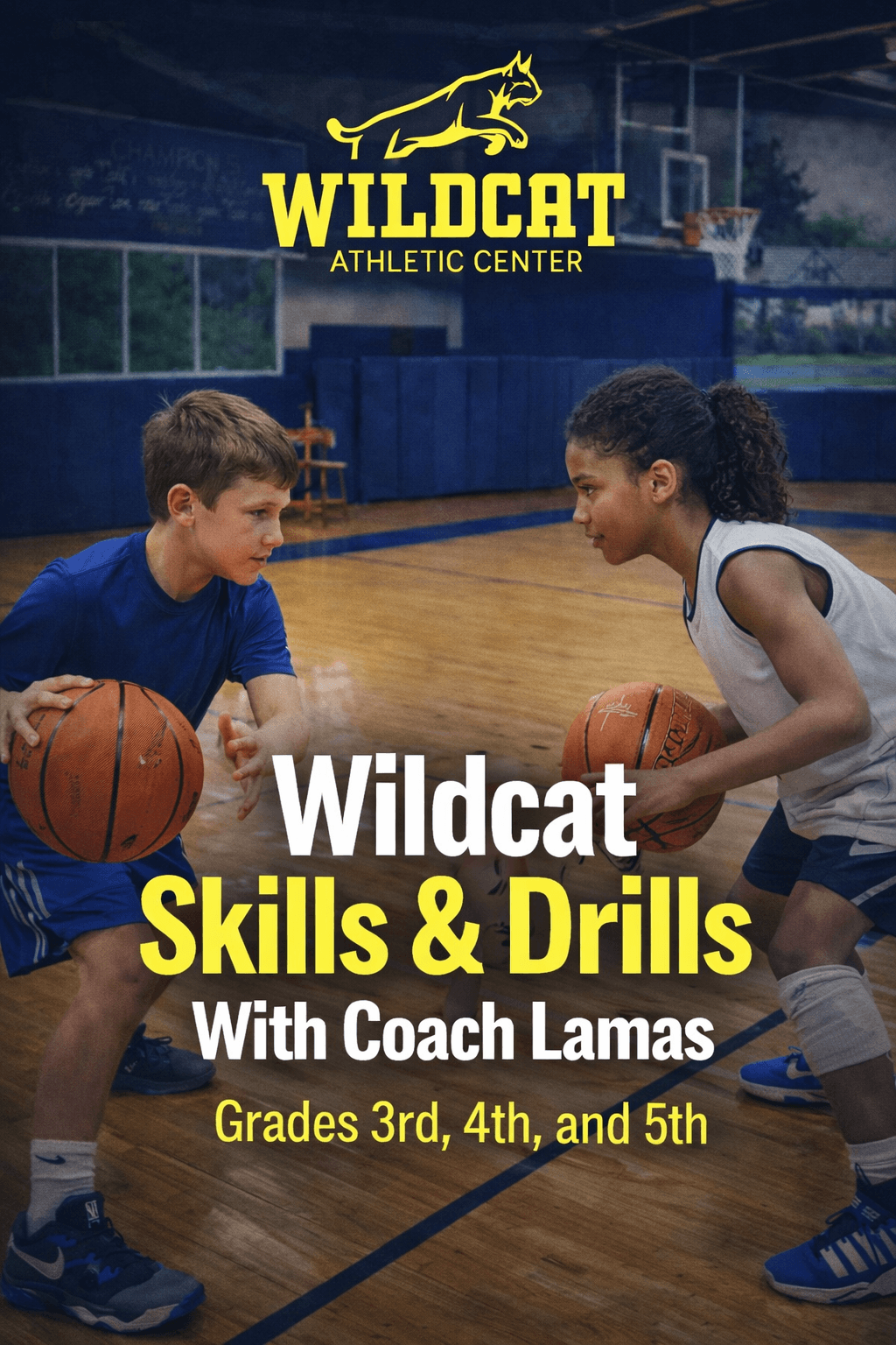 Wildcat Skills & Drills With Coach Lamas- Grades 3rd,4th, and 5th