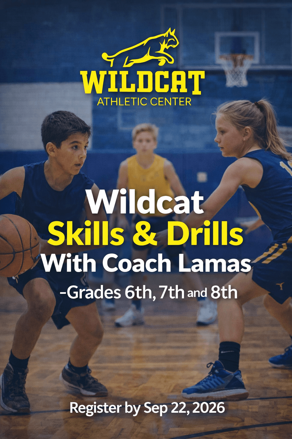 Wildcat Skills & Drills With Coach Lamas -Grades 6th,7,th and 8th